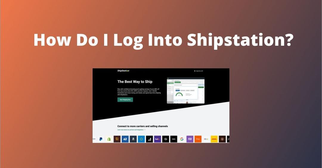 How Do I Log Into Shipstation Account? Storeplum